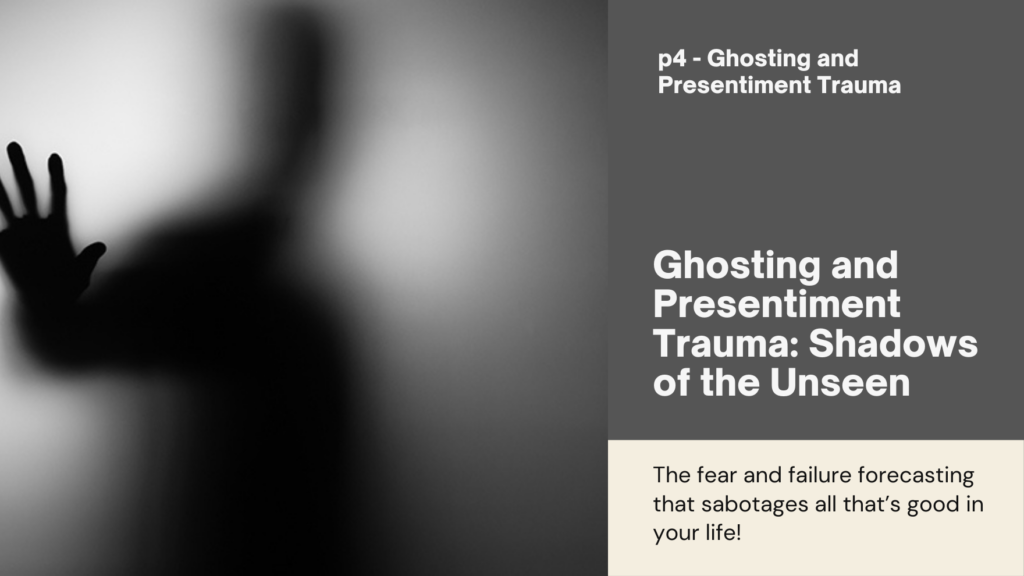 Ghosting and Presentiment Trauma