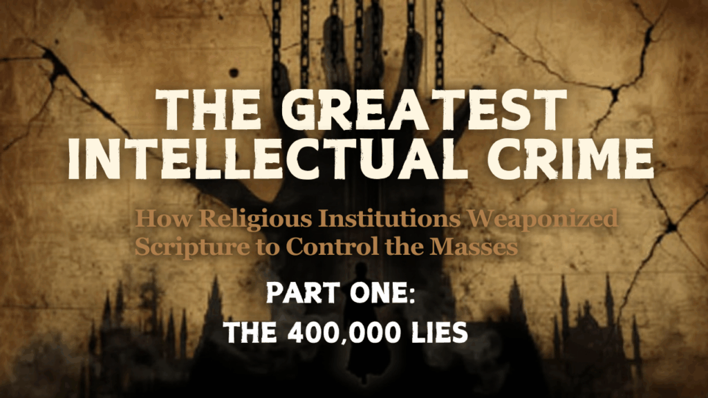 PART ONE: THE 400,000 LIES Deliberate Textual Corruption and the Manufacturing of Divine Authority