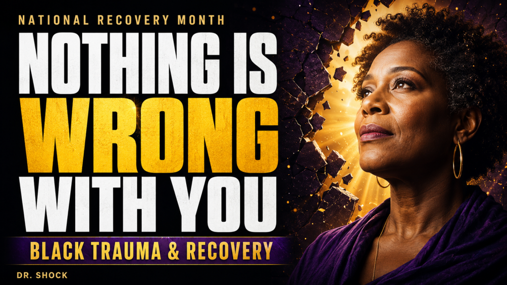 Black woman emerging through a shattered purple wall into golden light beside the words “Nothing Is Wrong With You: Black Trauma & Recovery.”